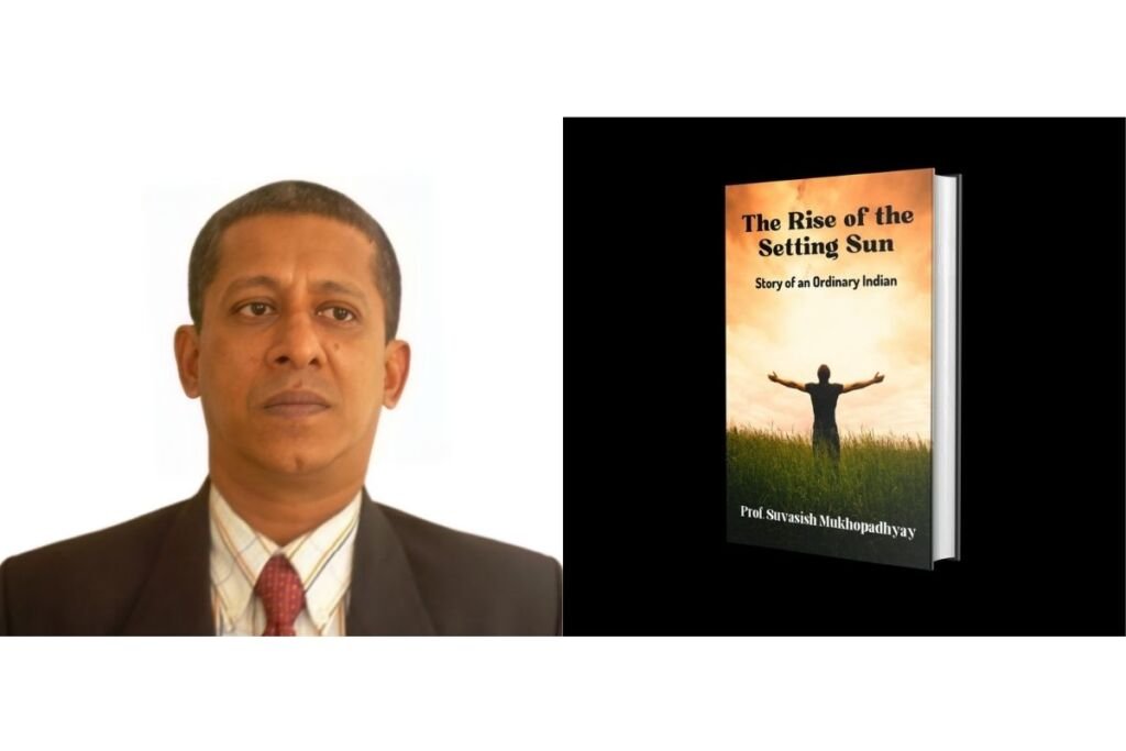 Prof. Suvashish Mukhopadhyay pens down motivational novel ‘The Rise of the Setting Sun’