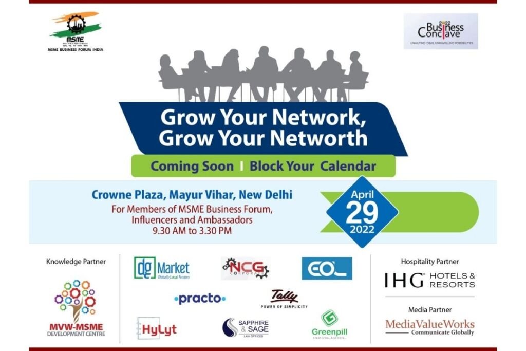 MSME Business Forum Announces ‘Business Conclave 2022’ – Networking Opportunity to chart its members’ growth strategies