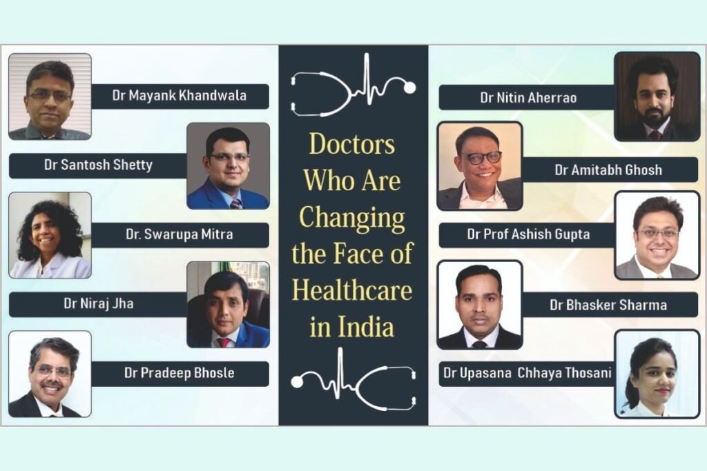 The Top Ten Indian Doctors Who Are Changing the Face of Healthcare